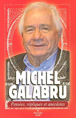 Couverture du livre Pensées, répliques et anecdotes de Michel Galabru