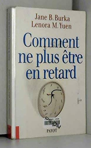 Couverture du livre Comment ne plus être en retard de Jane B. Burka