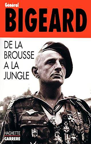 Couverture du livre De la brousse à la jungle de Marcel Bigeard