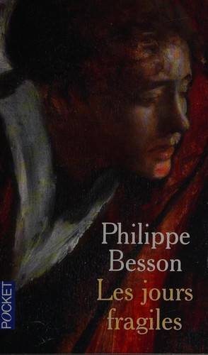Couverture du livre Les jours fragiles de Philippe Besson