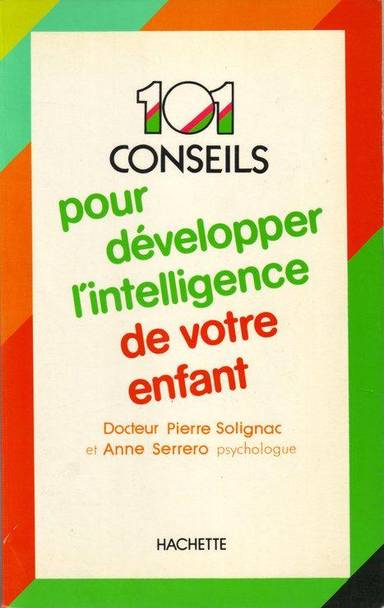 Couverture du livre 101 conseils pour développer l'intelligence de votre enfant de Pierre Solignac