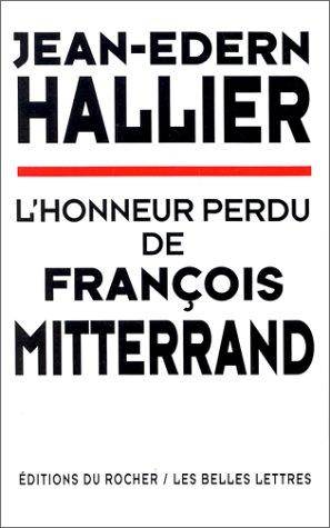 Couverture du livre L'honneur perdu de François Mitterrand de Jean-Edern Hallier