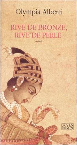 Couverture du livre Rive de bronze, rive de perle de Olympia Alberti
