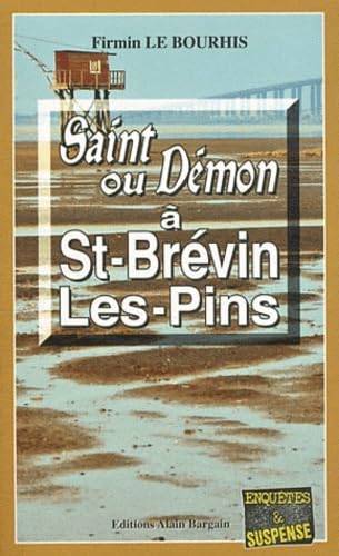 Couverture du livre Saint ou Démon à St-Brévin-Les-Pins de Firmin Le Bourhis