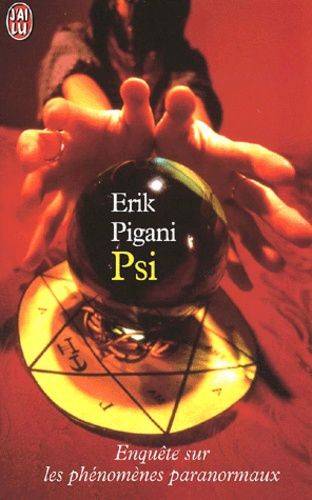 Couverture du livre Psi. Enquête sur les phénomènes paranormaux de Erik Pigani
