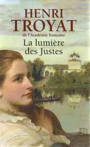 Couverture du livre La lumière des justes de Henri Troyat