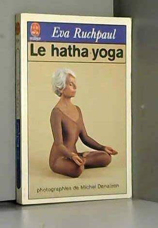 Couverture du livre Le Hatha-yoga de Éva Ruchpaul