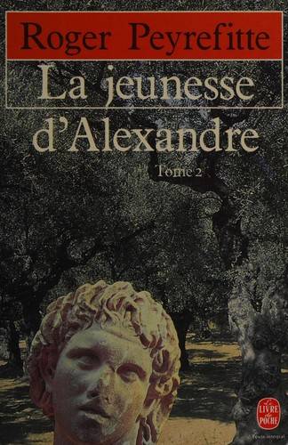 Couverture du livre La jeunesse d'Alexandre de Roger Peyrefitte