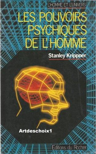 Couverture du livre Les Pouvoirs psychiques de l'homme de Stanley Krippner