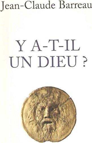 Couverture du livre Y a-t-il un Dieu ? de Jean-Claude Barreau