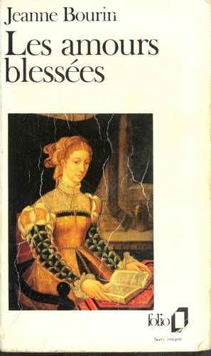 Couverture du livre Les amours blessées de Jeanne Bourin