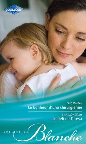 Couverture du livre Le bonheur d'une chirurgienne ; Le défi de Térésa de Sue Mackay