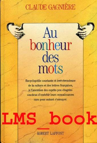 Couverture du livre Au bonheur des mots de Claude Gagnière