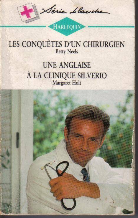 Couverture du livre Les conquêtes d'un chirurgien de Betty Neels