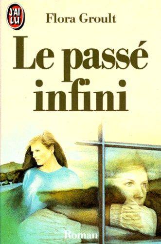 Couverture du livre Le passé infini de Flora Groult