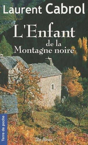 Couverture du livre L'Enfant de la Montagne noire de Laurent Cabrol