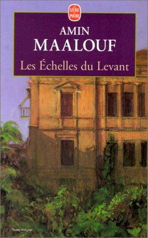 Couverture du livre Les échelles du Levant de Amin Maalouf