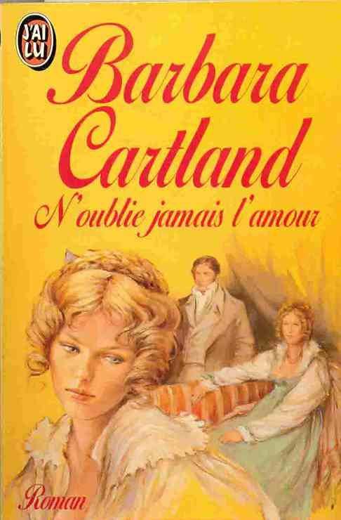 Couverture du livre N'oublie jamais l'amour de Barbara Cartland