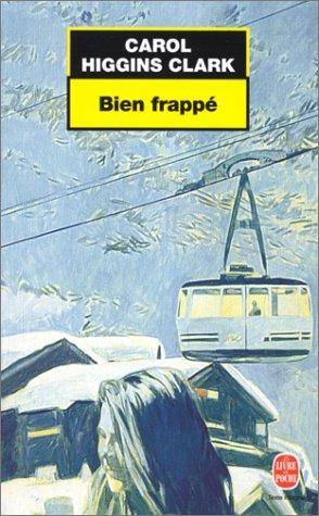 Couverture du livre Bien frappé de Carol Higgins Clark