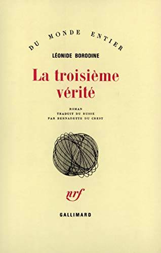 Couverture du livre LA TROISIEME VERITE de Leonid Ivanovitch Borodine