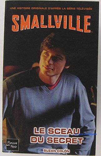 Couverture du livre Smallville Le sceau du secret de Suzan Colon