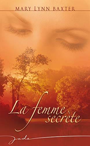 Couverture du livre La femme secrète de Mary-Lynn Baxter