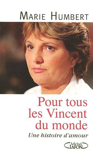 Couverture du livre Pour tous les Vincent du monde de Marie Humbert
