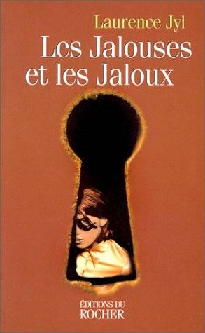 Couverture du livre Les jalouses et les jaloux de Laurence Jyl