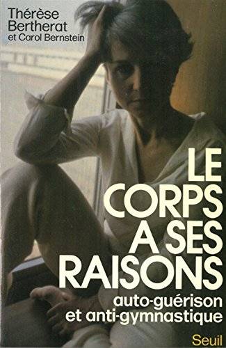 Couverture du livre Le corps a ses raisons de Thérèse Bertherat
