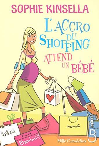 Couverture du livre L'accro du shopping attend un bébé de Sophie Kinsella
