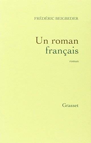Couverture du livre Un roman français de Frédéric Beigbeder
