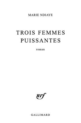 Couverture du livre Trois femmes puissantes de Marie NDiaye