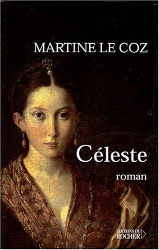Couverture du livre Céleste de Martine Le Coz
