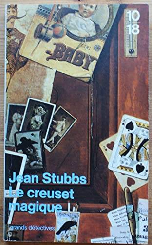 Couverture du livre Le creuset magique de Jean Stubbs