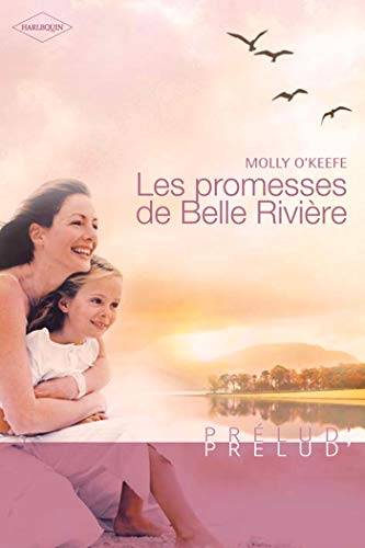 Couverture du livre Les promesses de Belle Rivière de Molly O'Keefe