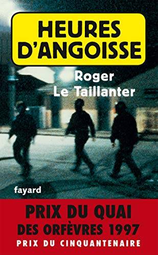 Couverture du livre Heures d'angoisse de Roger Le Taillanter