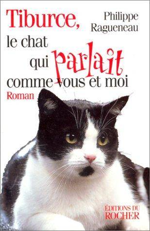 Couverture du livre Tiburce, le chat qui parlait comme vous et moi de Philippe Ragueneau