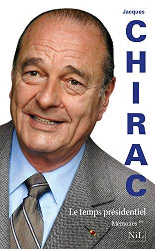 Couverture du livre Le temps présidentiel de Jacques Chirac