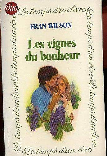 Couverture du livre Les Vignes du bonheur de Fran Wilson