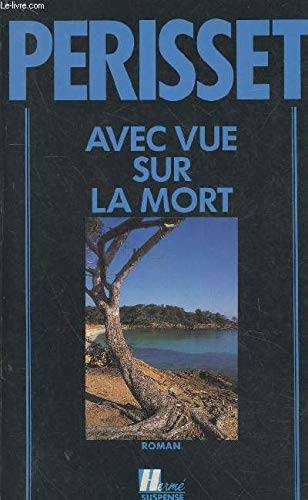 Couverture du livre Avec vue sur la mort de Maurice Périsset