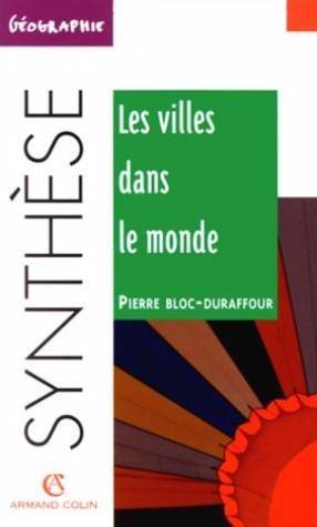 Couverture du livre Les villes dans le monde de Pierre Bloc-Duraffour