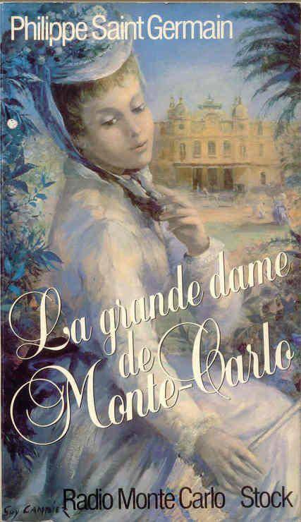 Couverture du livre La grande dame de Monte-Carlo de Philippe Saint-Germain