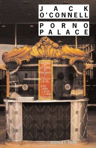 Couverture du livre Porno Palace de Jack O'Connell