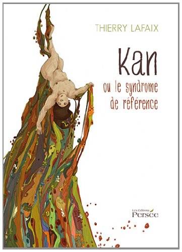Couverture du livre Kan ou le syndrome de référence de Thierry Lafaix