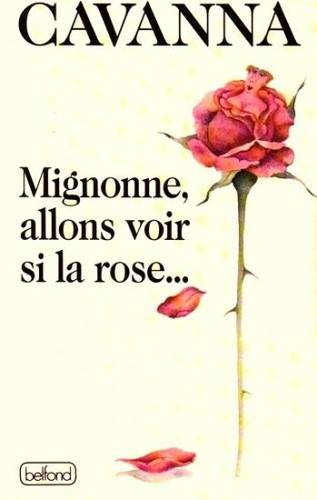 Couverture du livre Mignonne, allons voir si la rose-- de Cavanna