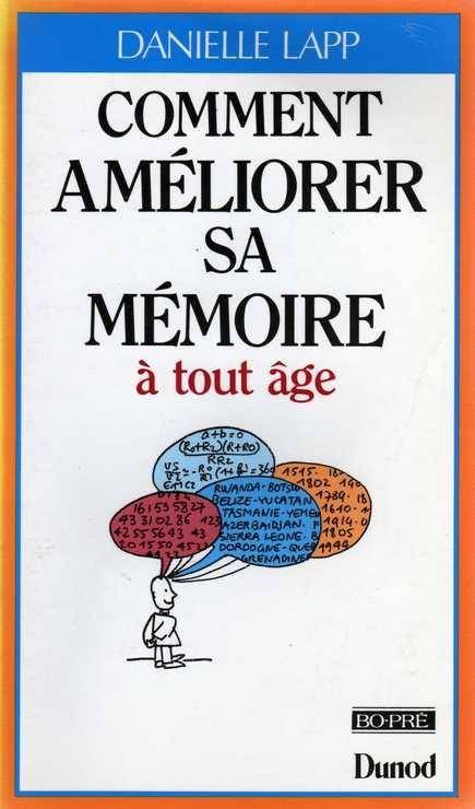Couverture du livre Comment améliorer sa mémoire à tout âge de Danielle Lapp