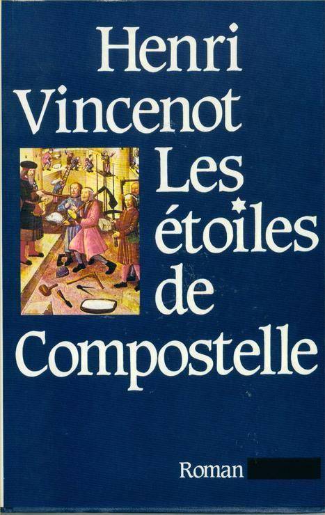 Couverture du livre Les étoiles de Compostelle de Henri Vincenot