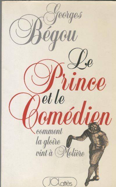 Couverture du livre Le prince et le comedien de Begou G. ,