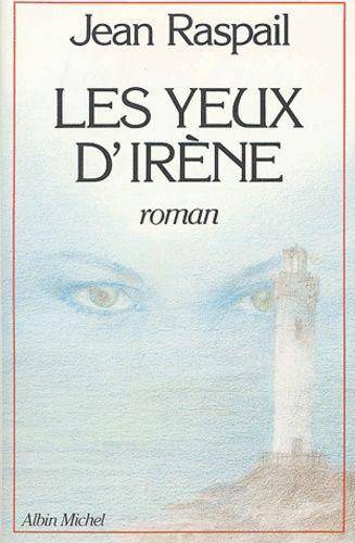 Couverture du livre Les yeux d'Irène de Jean Raspail