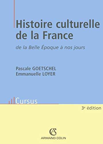 Couverture du livre Histoire culturelle de la France de Pascale Goetschel